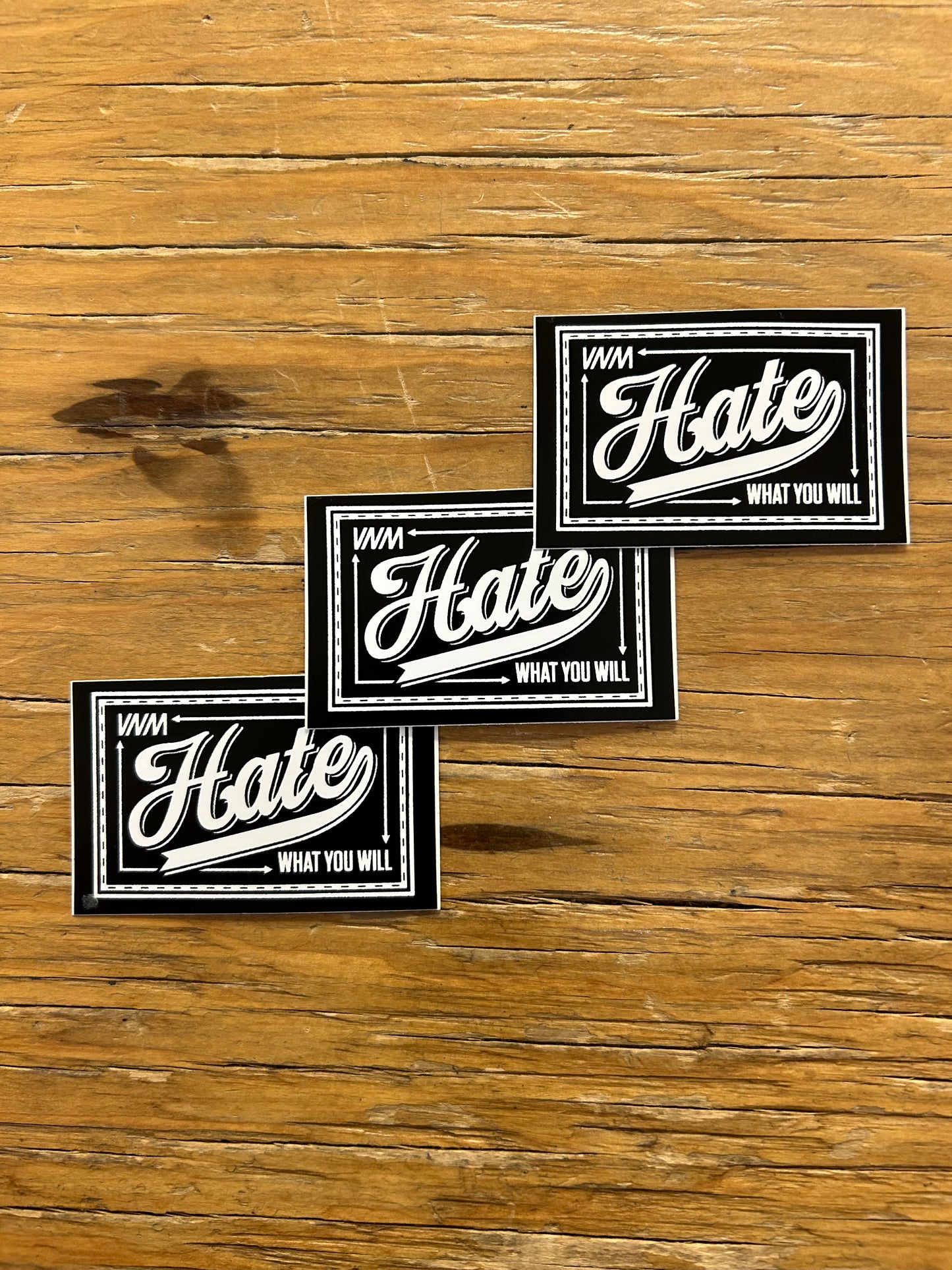 HATE WHAT YOU WILL - 3 STICKER PACK