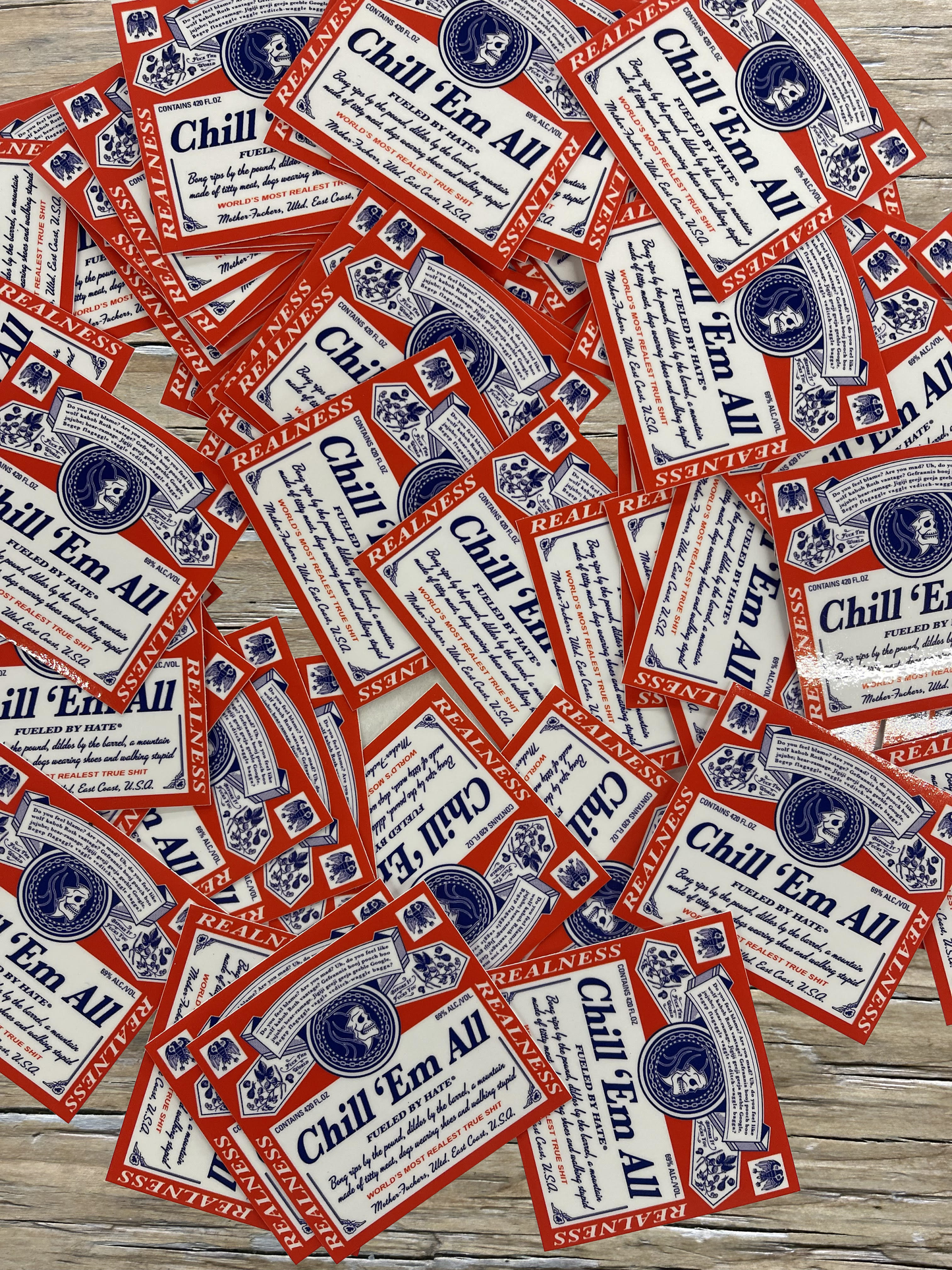 CHILL 'EM ALL - STICKER